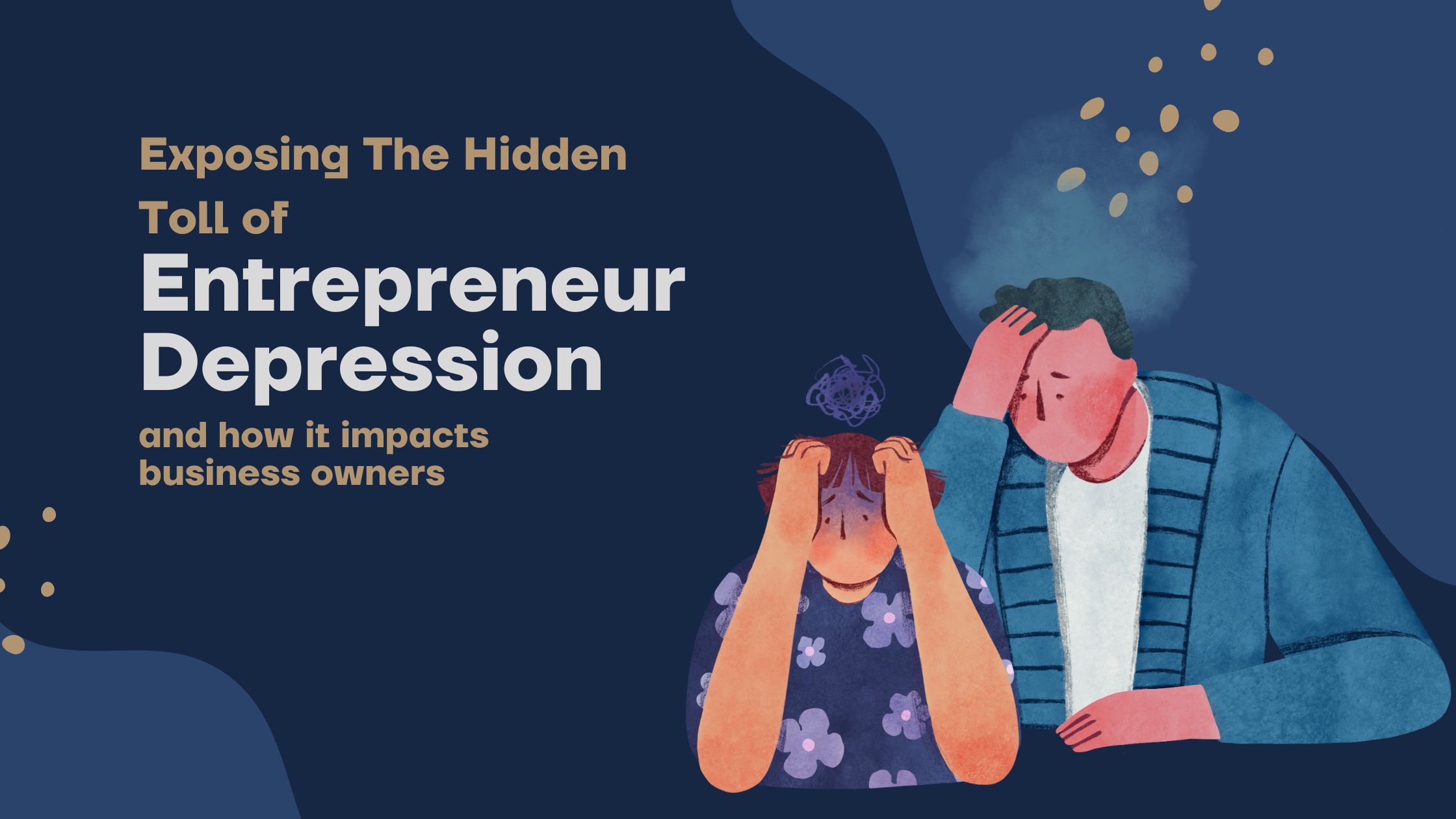 Toll of entrepreneur depression and how it impacts business owners